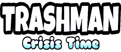 Trashman: Crisis Time - Clear Logo Image