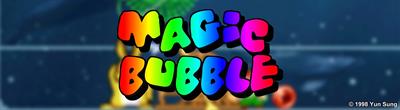 Magic Bubble - Arcade - Marquee Image