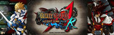 Guilty Gear XX Accent Core Plus R - Arcade - Marquee Image
