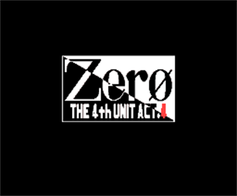 The 4th Unit Act.4: Zerø - Screenshot - Game Title