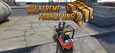 Extreme Forklifting 2 - Banner Image