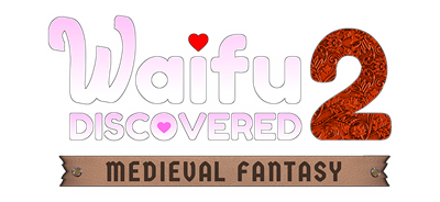 Waifu Discovered 2: Medieval Fantasy - Clear Logo Image