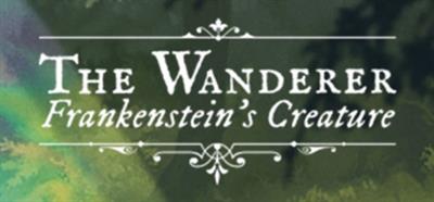 The Wanderer: Frankenstein's Creature - Banner Image