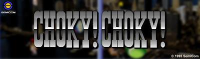 Choky! Choky! - Arcade - Marquee Image