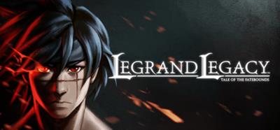 LEGRAND LEGACY: Tale of the Fatebounds - Banner
