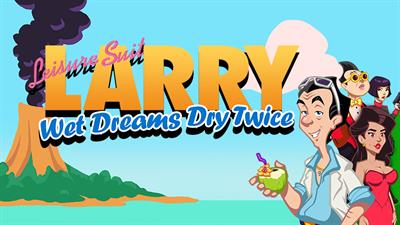 Leisure Suit Larry: Wet Dreams Dry Twice - Banner