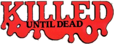 Killed Until Dead - Clear Logo Image