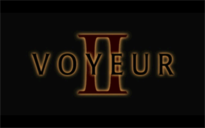 Voyeur II - Screenshot - Game Title Image