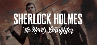 Sherlock Holmes: The Devil's Daughter - Banner Image