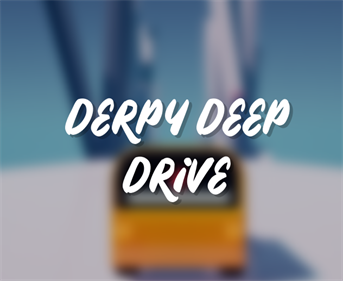 Derpy Deep Drive