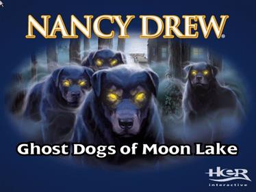 Nancy Drew: Ghost Dogs of Moon Lake - Screenshot - Game Title Image