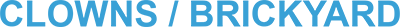 Brickyard / Clowns - Clear Logo Image