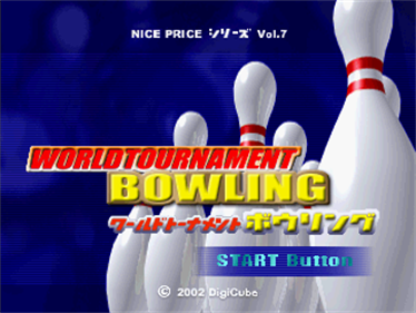 Nice Price Series Vol. 07: World Tournament Bowling - Screenshot - Game Title Image