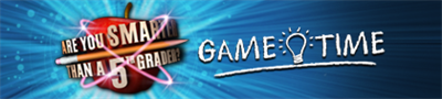 Are You Smarter than a 5th Grader? Game Time - Banner Image