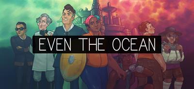 Even the Ocean - Fanart - Background Image