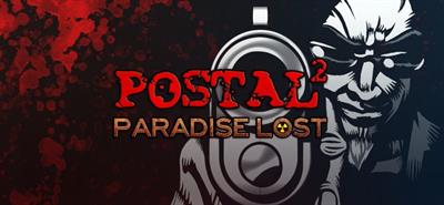 Postal 2: Paradise Lost - Banner Image
