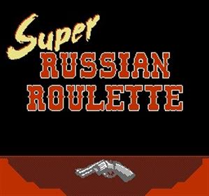 Super Russian Roulette - Screenshot - Game Title Image