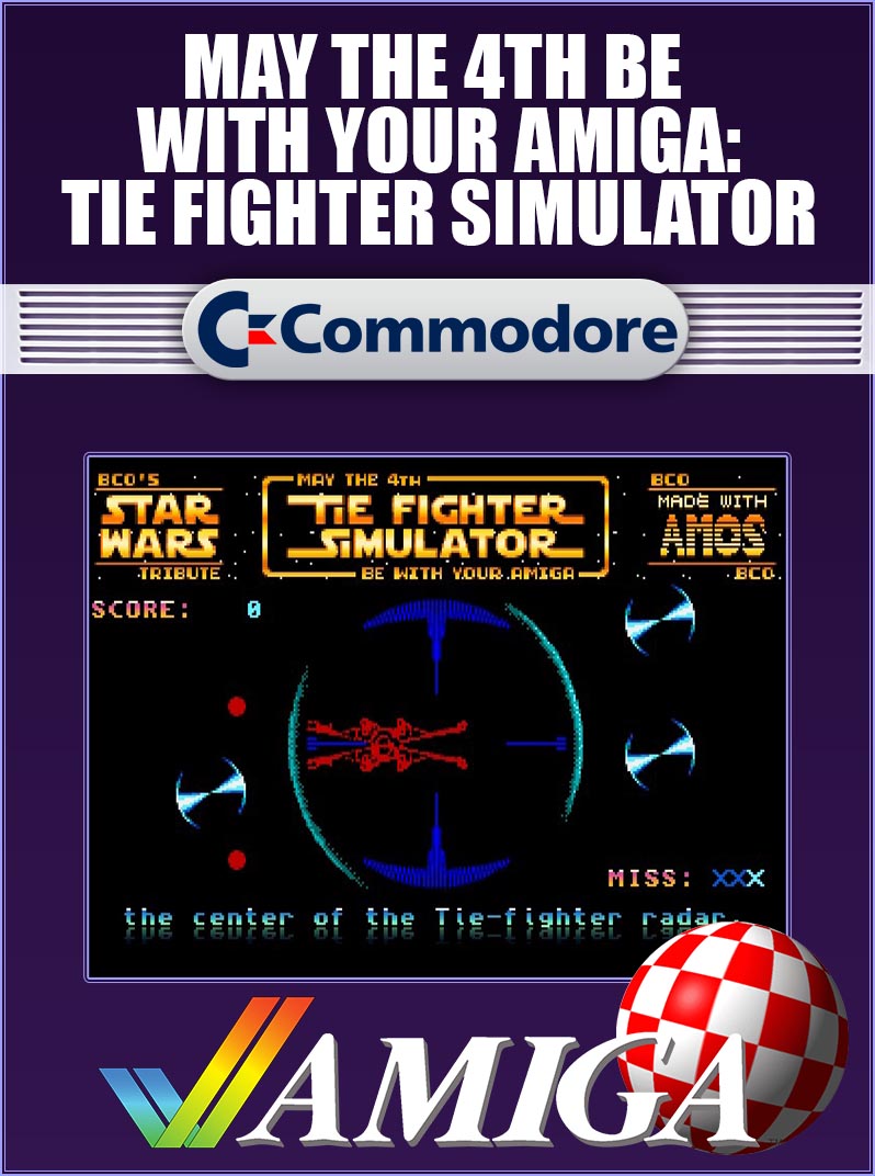 May the 4th Be With Your Amiga: Tie Fighter Simulator