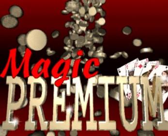 Magic Premium - Screenshot - Game Title Image