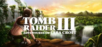 Tomb Raider III: Adventures of Lara Croft - Banner