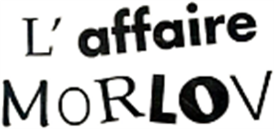 L'Affaire Morlov - Clear Logo Image