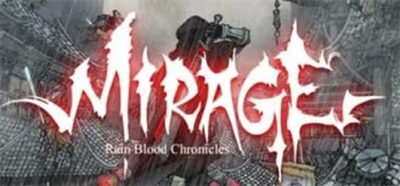 Rain Blood Chronicles: Mirage - Banner Image