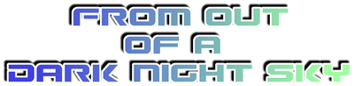 From Out of a Dark Night Sky - Clear Logo Image