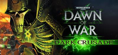Warhammer 40,000: Dawn of War: Dark Crusade - Banner Image