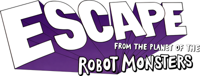 Escape from the Planet of the Robot Monsters - Clear Logo Image