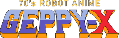 70's Robot Anime: Geppy-X: The Super Boosted Armor - Clear Logo Image