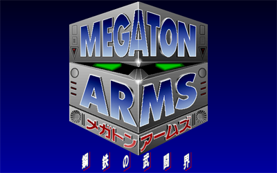 Megaton Arms: Koutetsu no Butoukai - Screenshot - Game Title Image