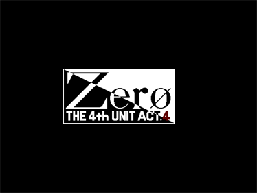 The 4th Unit Act.4: Zerø - Screenshot - Game Title Image