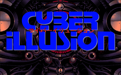 Cyber Illusion - Screenshot - Game Title Image