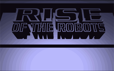 Rise of the Robots - Screenshot - Game Title Image