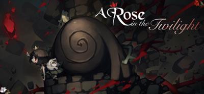 A Rose in the Twilight - Banner Image