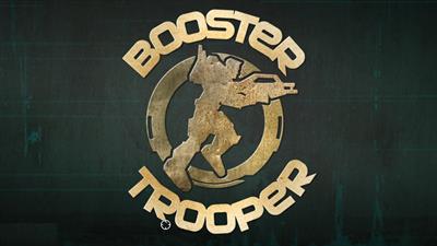 Booster Trooper - Fanart - Background Image