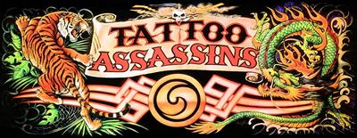 Tattoo Assassins - Arcade - Marquee Image