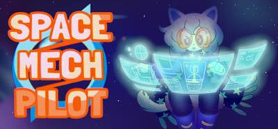 Space Mech Pilot - Banner Image