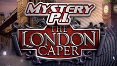 Mystery P.I.: The London Caper - Screenshot - Game Title Image