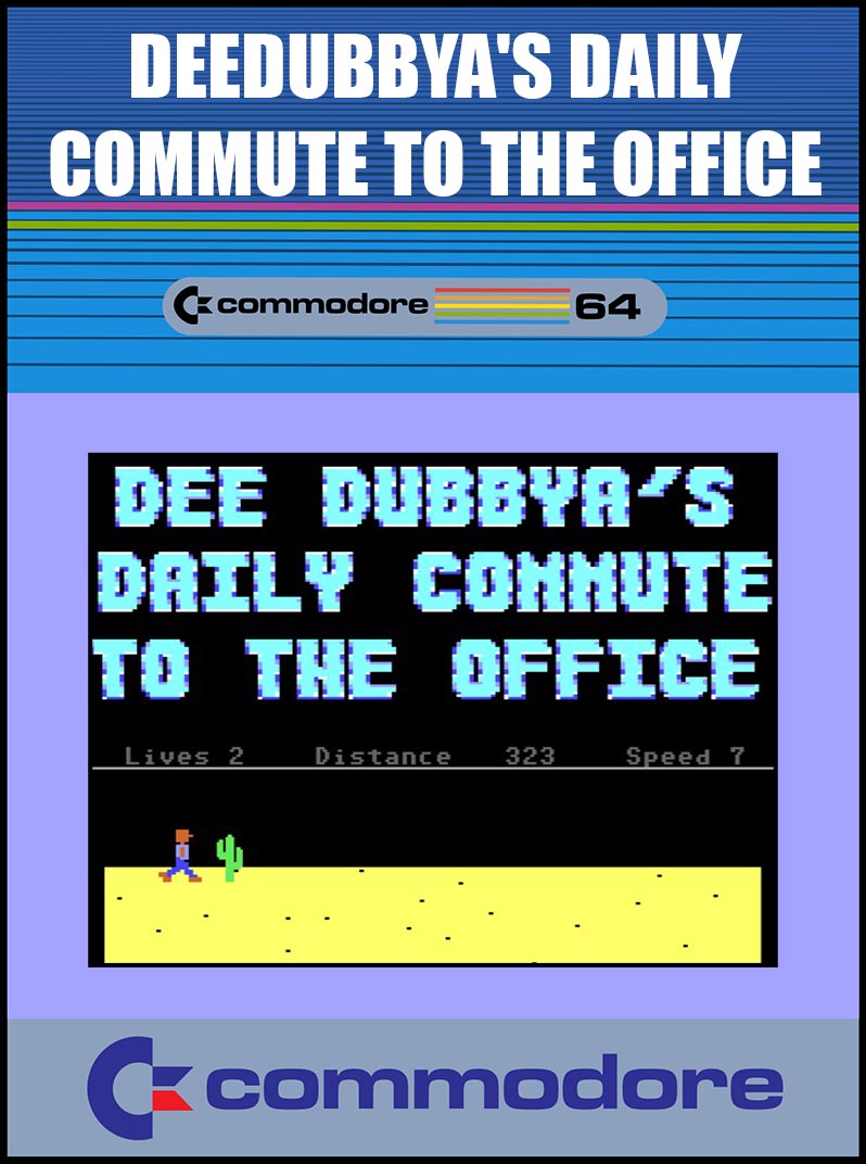 deeDubbya's Daily Commute to the Office