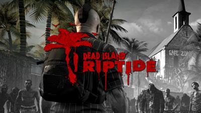 Dead Island: Riptide - Fanart - Background Image