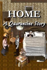 Home: A Quarantine Story - Box - Front Image