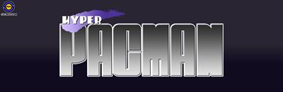 Hyper Pac-Man - Arcade - Marquee Image