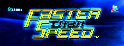 Faster Than Speed - Arcade - Marquee Image