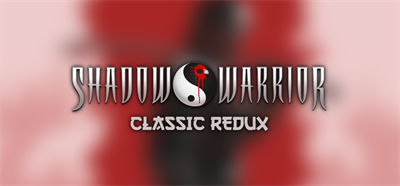 Shadow Warrior Classic Redux - Banner Image
