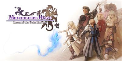 Mercenaries Blaze: Dawn of the Twin Dragons - Banner Image