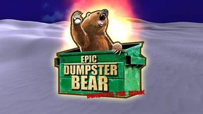 Epic Dumpster Bear: Dumpster Fire Redux - Fanart - Background Image