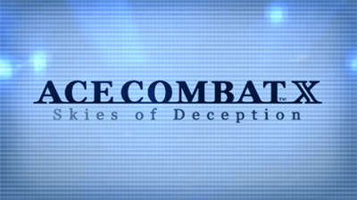 Ace Combat X: Skies of Deception - Screenshot - Game Title Image