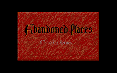 Abandoned Places: A Time for Heroes - Screenshot - Game Title Image