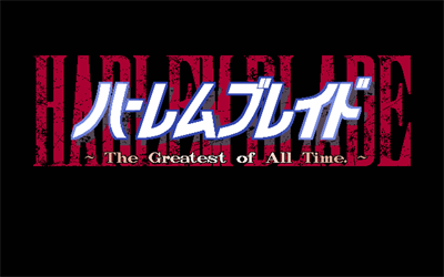 Harlem Blade: The Greatest of All Time - Screenshot - Game Title Image